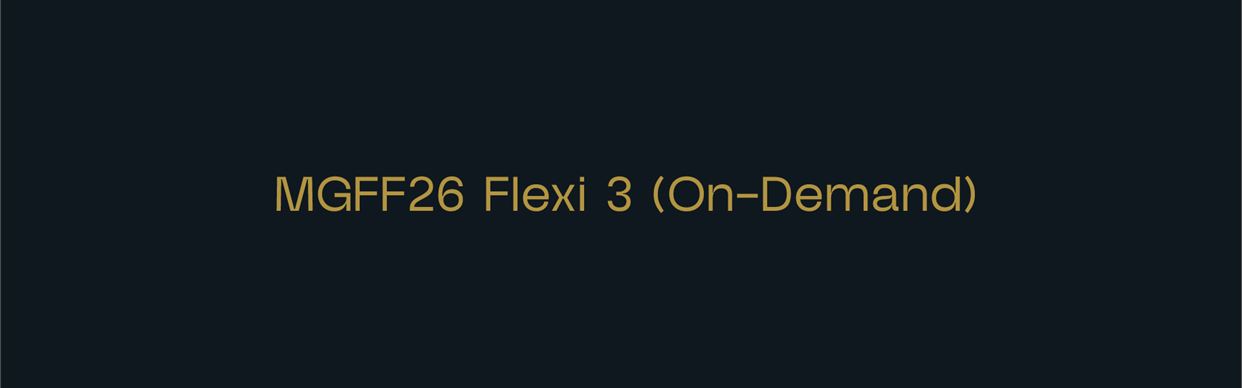 MGFF26 Flexi 3 (On-Demand)